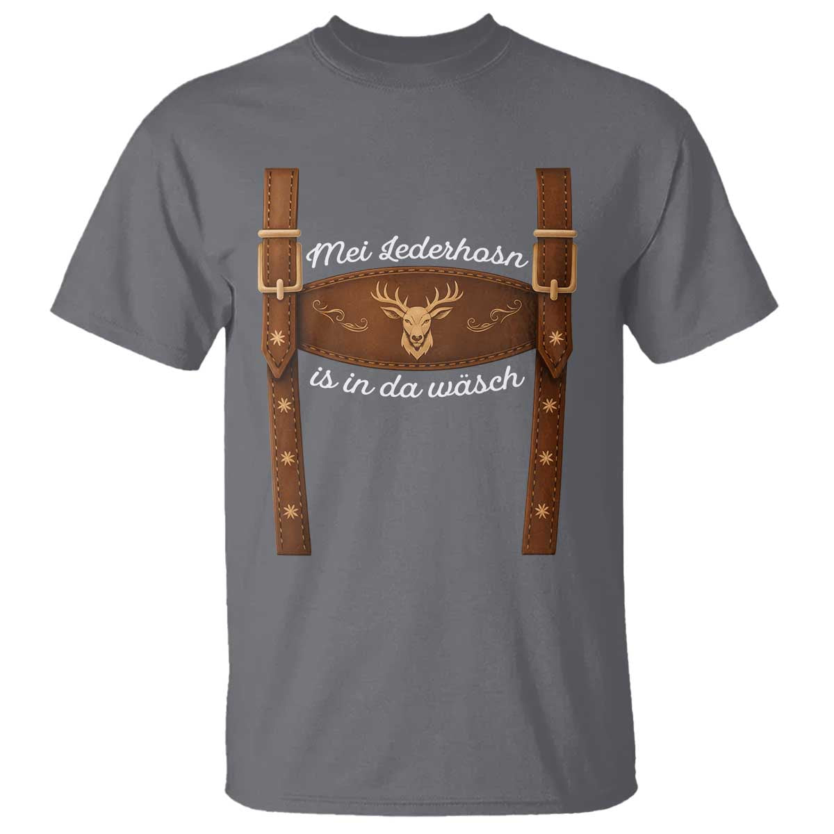 Funny Lederhosen Costume Alternative for Oktoberfest T Shirt Mei Lederhosn Is In Da Wasch TS02 Charcoal Print Your Wear