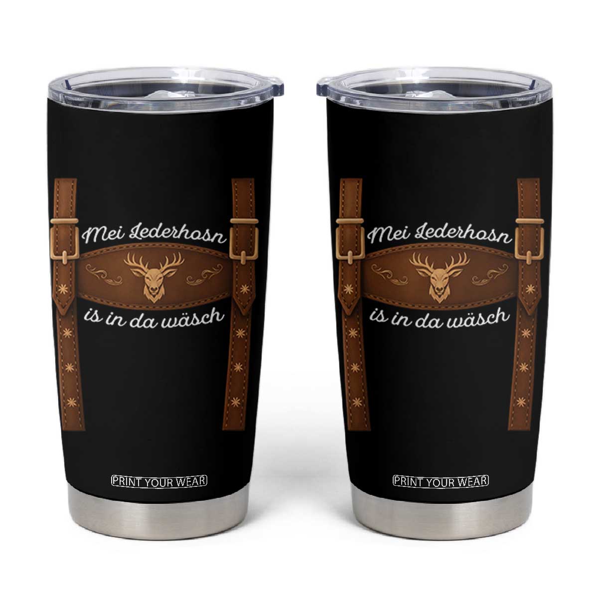 Funny Lederhosen Costume Alternative for Oktoberfest Tumbler Cup Mei Lederhosn Is In Da Wasch TS02 Black Print Your Wear
