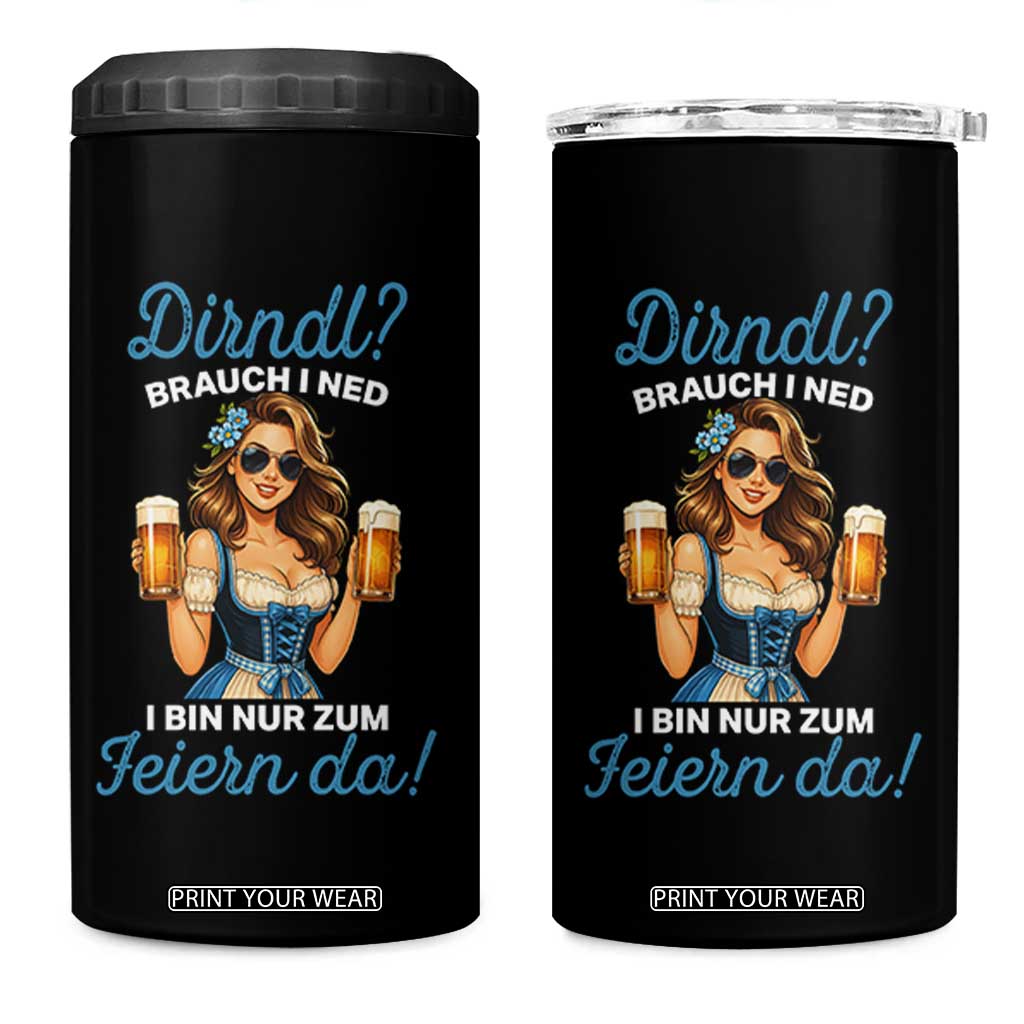 Funny Beer Girl Oktoberfest 4 in 1 Can Cooler Tumbler Dirndle I Bin Nur Zum Feiern Da Party TS02 One Size: 16 oz Black Print Your Wear