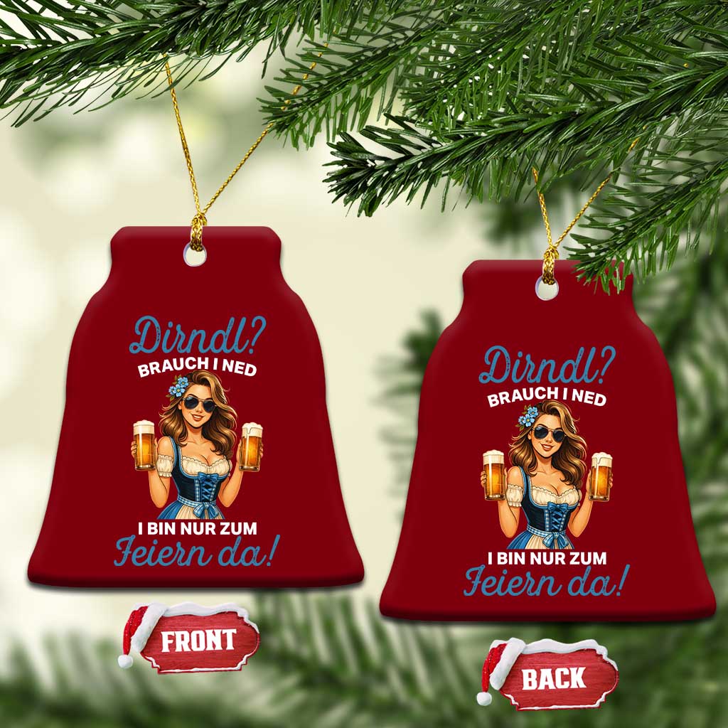 Funny Beer Girl Oktoberfest Ceramic Ornament Dirndle I Bin Nur Zum Feiern Da Party TS02 Print Your Wear