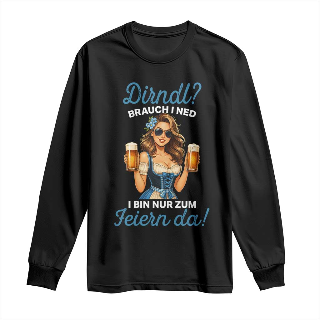 Funny Beer Girl Oktoberfest Long Sleeve Shirt Dirndle I Bin Nur Zum Feiern Da Party TS02 Black Print Your Wear
