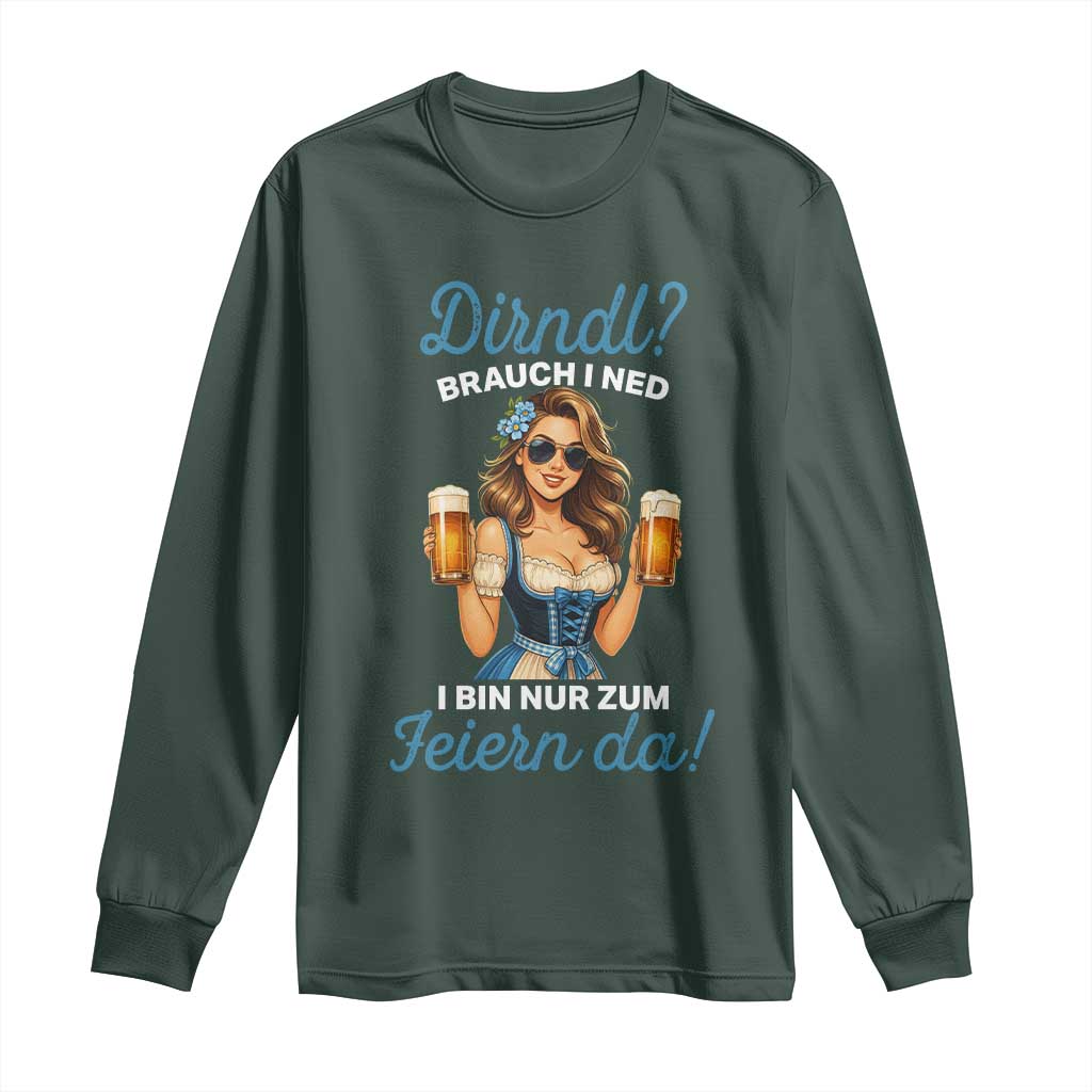 Funny Beer Girl Oktoberfest Long Sleeve Shirt Dirndle I Bin Nur Zum Feiern Da Party TS02 Dark Forest Green Print Your Wear