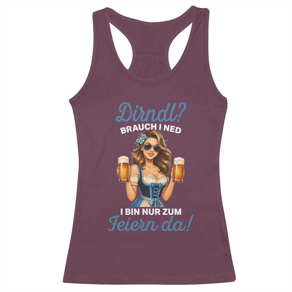 Funny Beer Girl Oktoberfest Racerback Tank Top Dirndle I Bin Nur Zum Feiern Da Party TS02 Maroon Print Your Wear