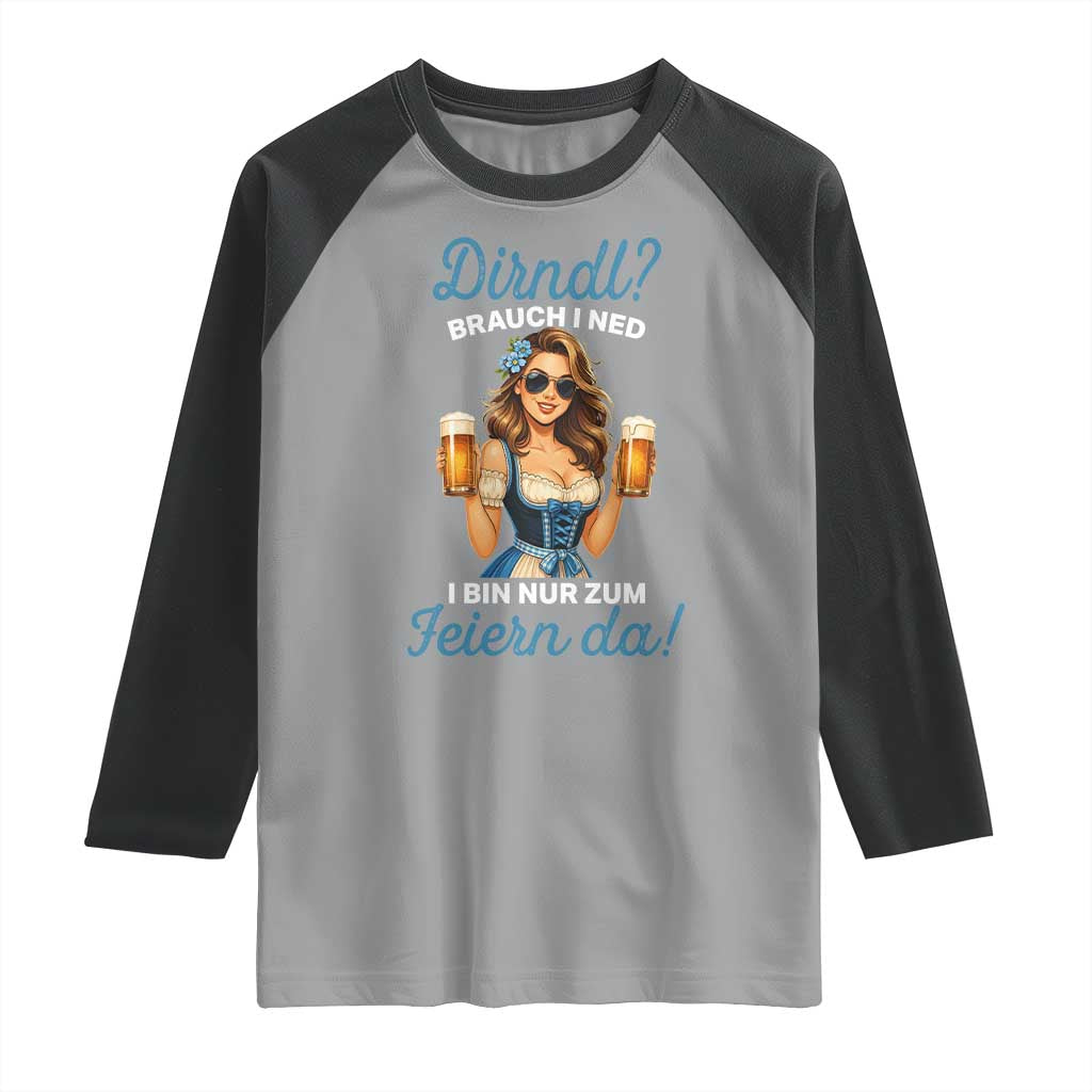 Funny Beer Girl Oktoberfest Raglan Shirt Dirndle I Bin Nur Zum Feiern Da Party TS02 Sport Gray Black Print Your Wear