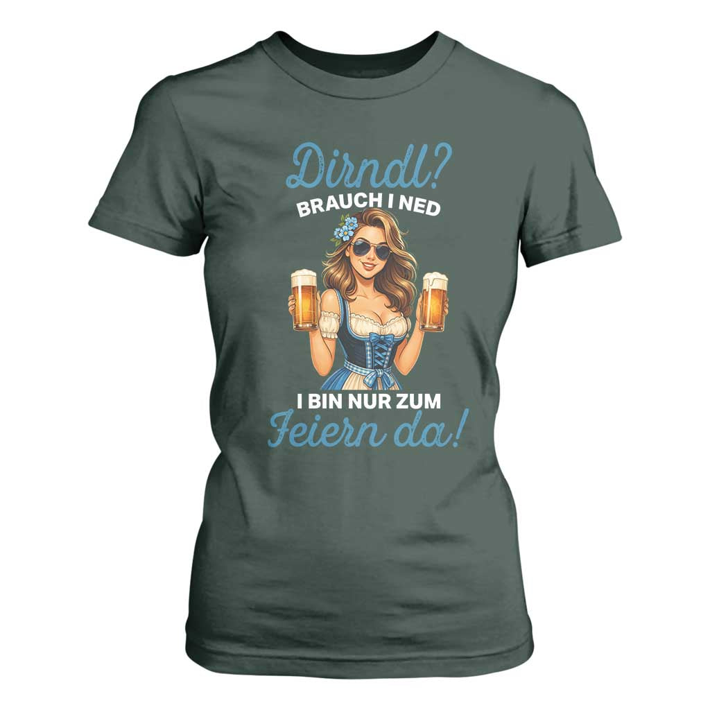 Funny Beer Girl Oktoberfest T Shirt For Women Dirndle I Bin Nur Zum Feiern Da Party TS02 Dark Forest Green Print Your Wear
