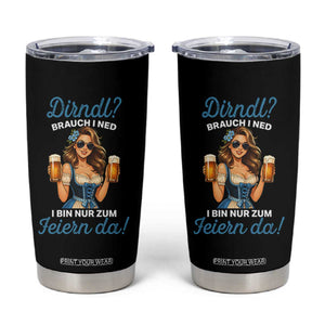 Funny Beer Girl Oktoberfest Tumbler Cup Dirndle I Bin Nur Zum Feiern Da Party TS02 Black Print Your Wear