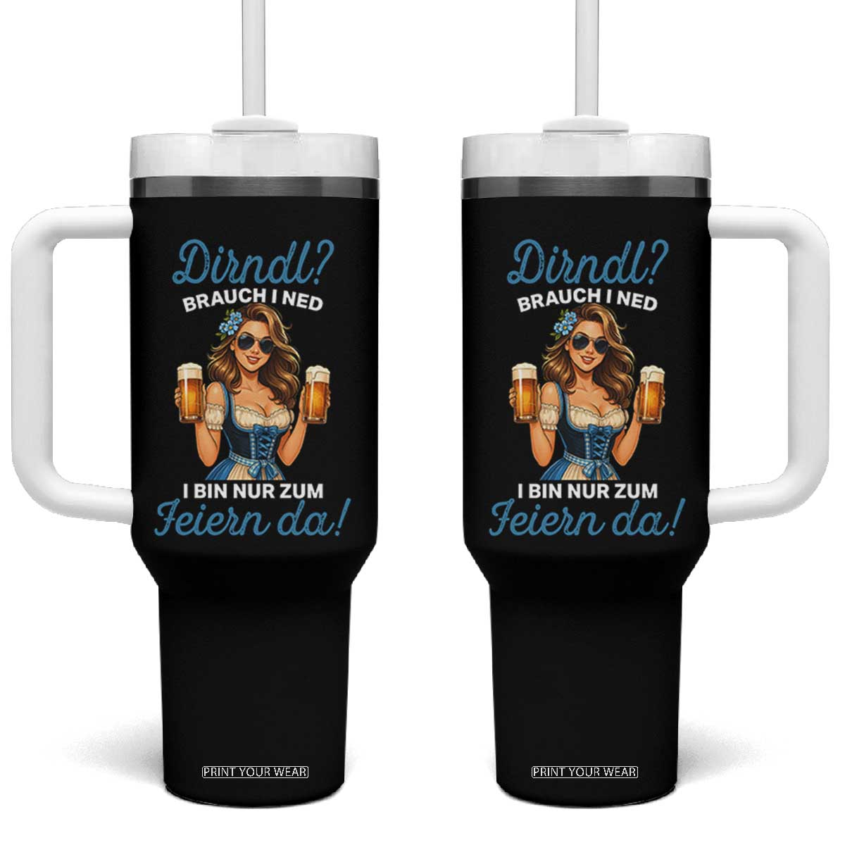 Funny Beer Girl Oktoberfest Tumbler With Handle Dirndle I Bin Nur Zum Feiern Da Party TS02 One Size: 40 oz Black Print Your Wear