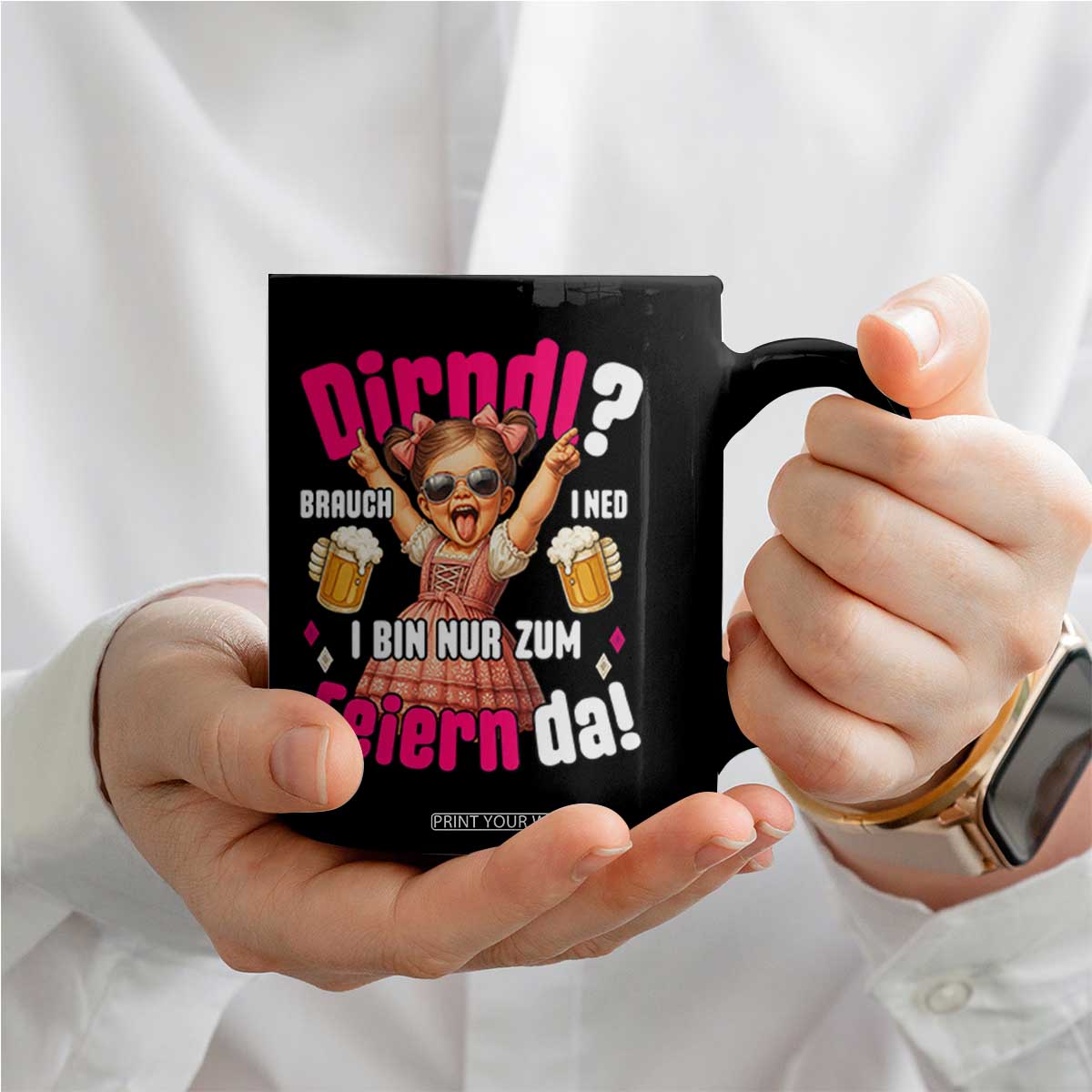 Funny Cute Girl Oktoberfest Coffee Mug Dirndle I Bin Nur Zum Feiern Da Party TS02 Print Your Wear