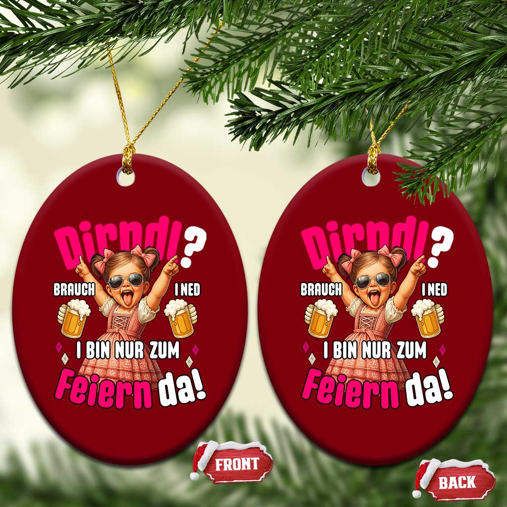 Funny Cute Girl Oktoberfest Ceramic Ornament Dirndle I Bin Nur Zum Feiern Da Party TS02 Print Your Wear