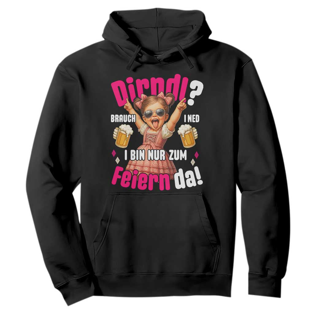 Funny Cute Girl Oktoberfest Hoodie Dirndle I Bin Nur Zum Feiern Da Party TS02 Black Print Your Wear