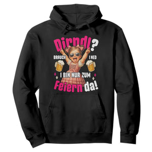 Funny Cute Girl Oktoberfest Hoodie Dirndle I Bin Nur Zum Feiern Da Party TS02 Black Print Your Wear