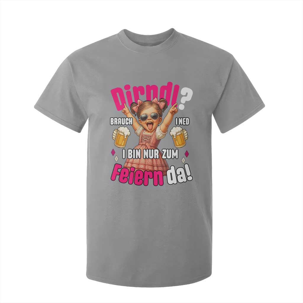 Funny Cute Girl Oktoberfest T Shirt For Kid Dirndle I Bin Nur Zum Feiern Da Party TS02 Sport Gray Print Your Wear