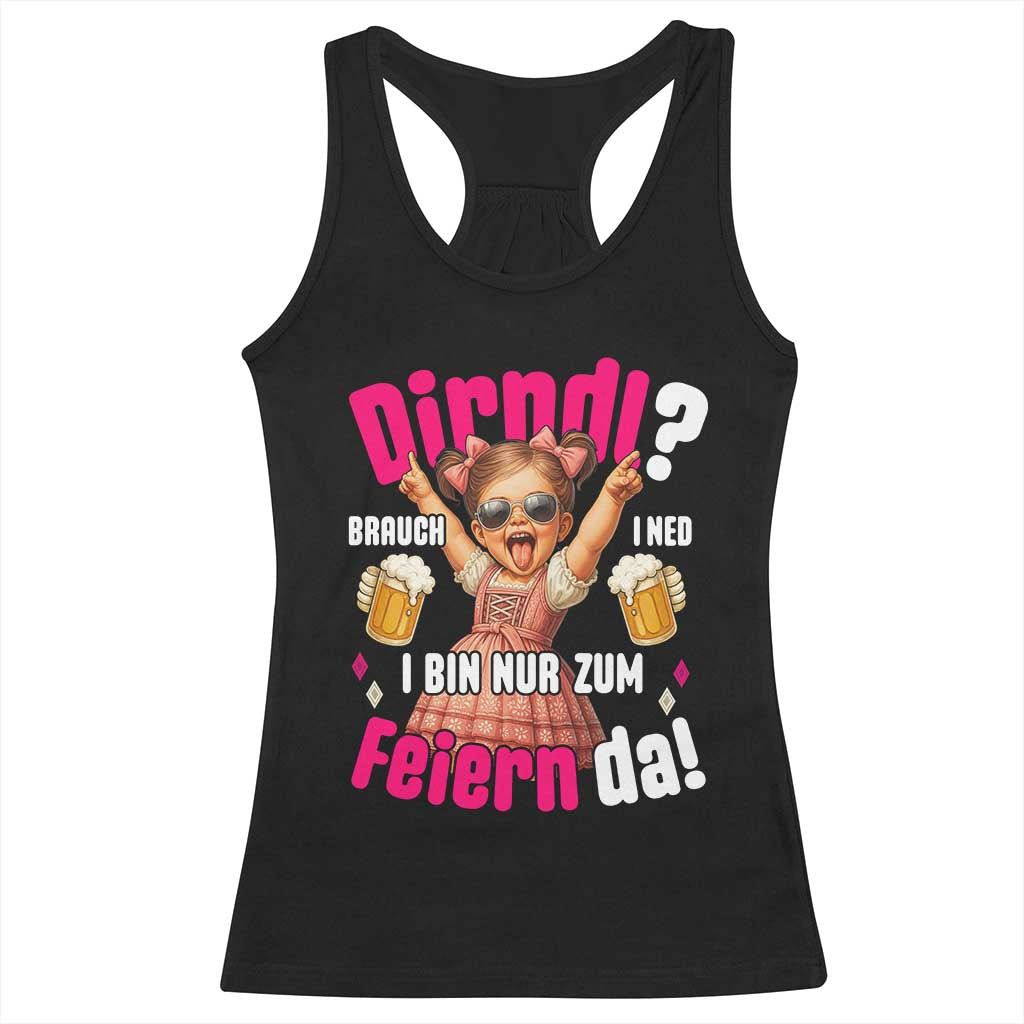 Funny Cute Girl Oktoberfest Racerback Tank Top Dirndle I Bin Nur Zum Feiern Da Party TS02 Black Print Your Wear