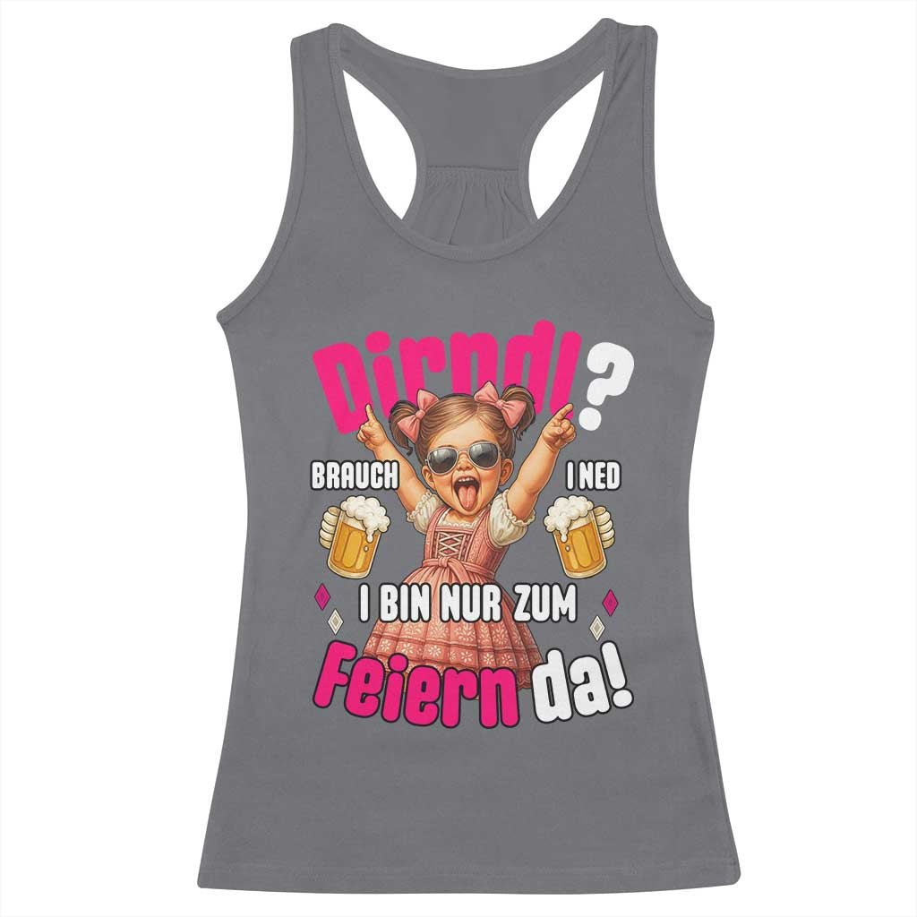 Funny Cute Girl Oktoberfest Racerback Tank Top Dirndle I Bin Nur Zum Feiern Da Party TS02 Charcoal Print Your Wear