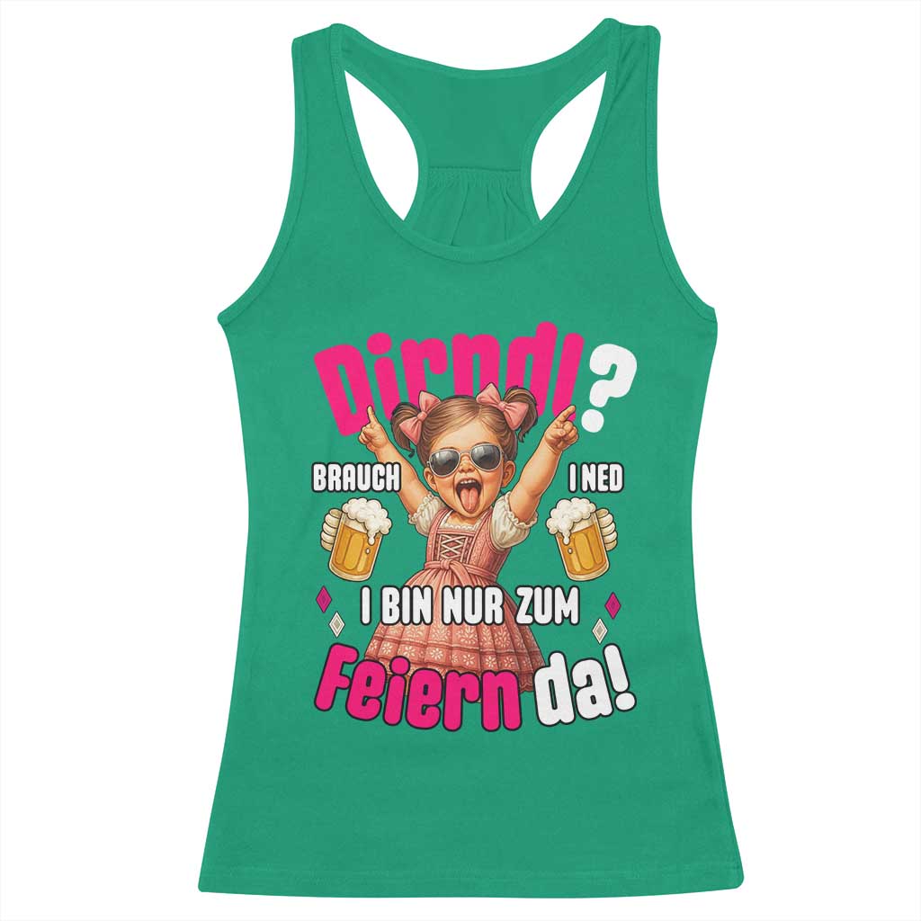 Funny Cute Girl Oktoberfest Racerback Tank Top Dirndle I Bin Nur Zum Feiern Da Party TS02 Irish Green Print Your Wear