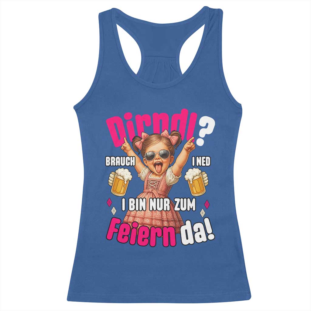 Funny Cute Girl Oktoberfest Racerback Tank Top Dirndle I Bin Nur Zum Feiern Da Party TS02 Royal Blue Print Your Wear
