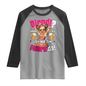 Funny Cute Girl Oktoberfest Raglan Shirt Dirndle I Bin Nur Zum Feiern Da Party TS02 Sport Gray Black Print Your Wear