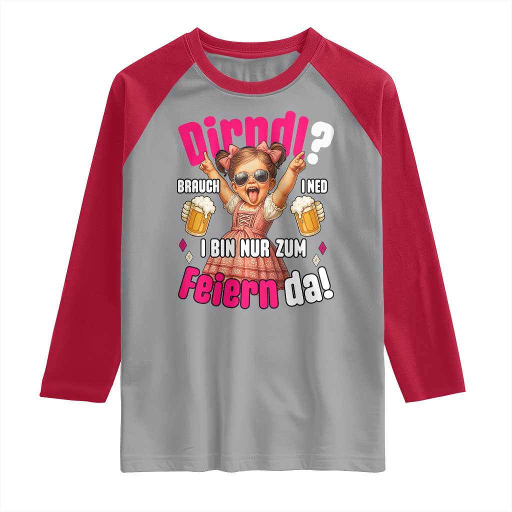 Funny Cute Girl Oktoberfest Raglan Shirt Dirndle I Bin Nur Zum Feiern Da Party TS02 Sport Gray Red Print Your Wear