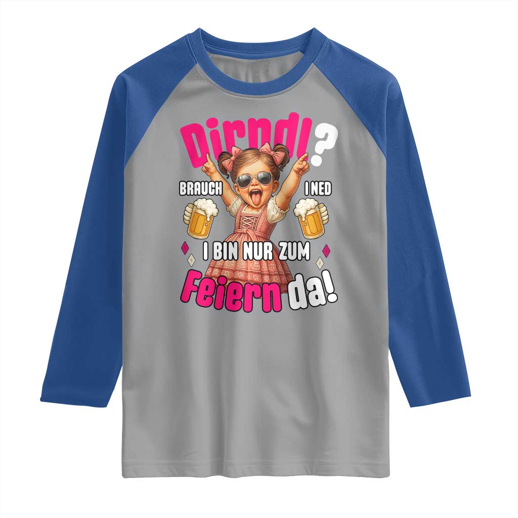 Funny Cute Girl Oktoberfest Raglan Shirt Dirndle I Bin Nur Zum Feiern Da Party TS02 Sport Gray Royal Print Your Wear