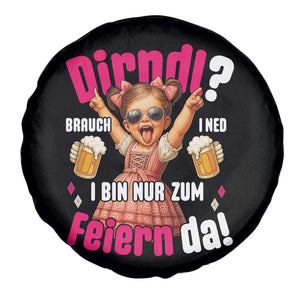 Funny Cute Girl Oktoberfest Spare Tire Cover Dirndle I Bin Nur Zum Feiern Da Party TS02 Print Your Wear
