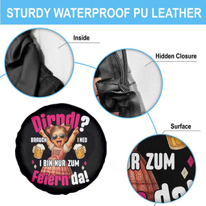 Funny Cute Girl Oktoberfest Spare Tire Cover Dirndle I Bin Nur Zum Feiern Da Party TS02 Print Your Wear