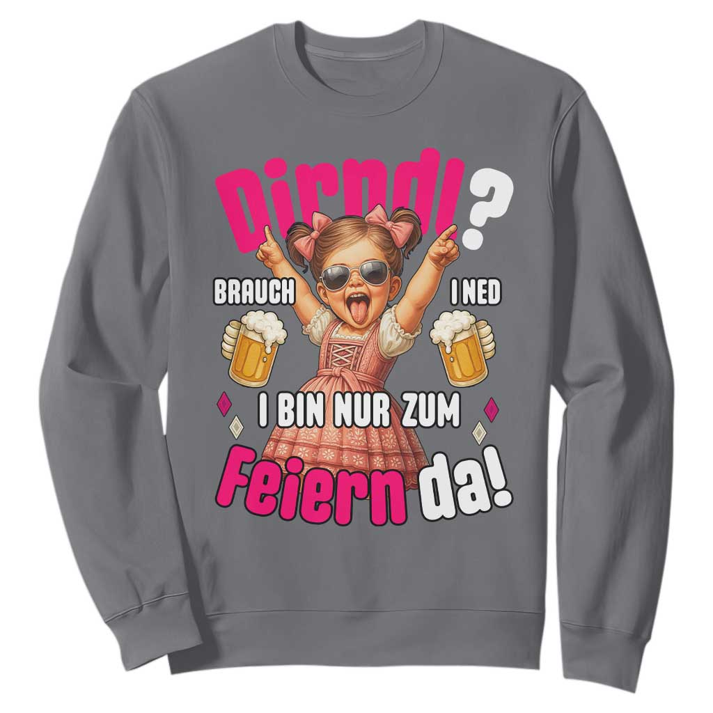Funny Cute Girl Oktoberfest Sweatshirt Dirndle I Bin Nur Zum Feiern Da Party TS02 Charcoal Print Your Wear