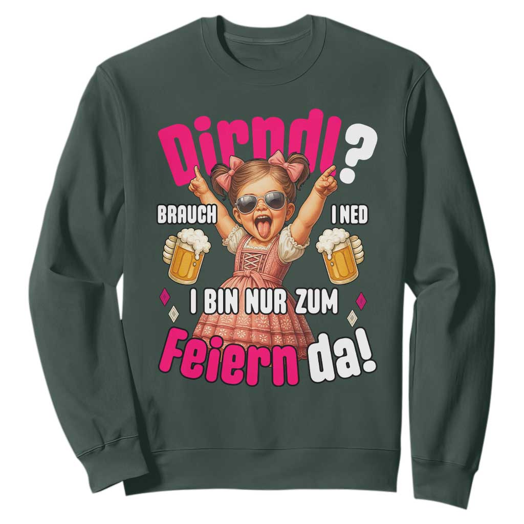 Funny Cute Girl Oktoberfest Sweatshirt Dirndle I Bin Nur Zum Feiern Da Party TS02 Dark Forest Green Print Your Wear