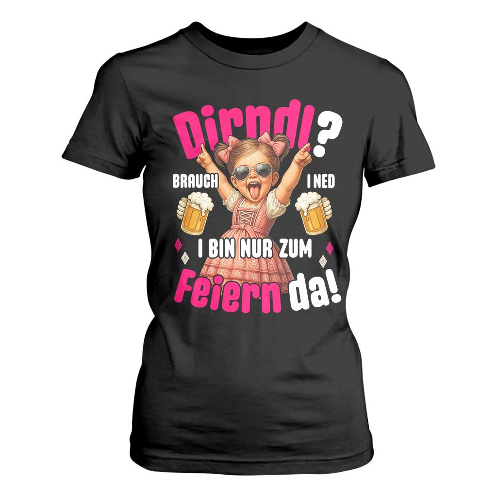 Funny Cute Girl Oktoberfest T Shirt For Women Dirndle I Bin Nur Zum Feiern Da Party TS02 Black Print Your Wear