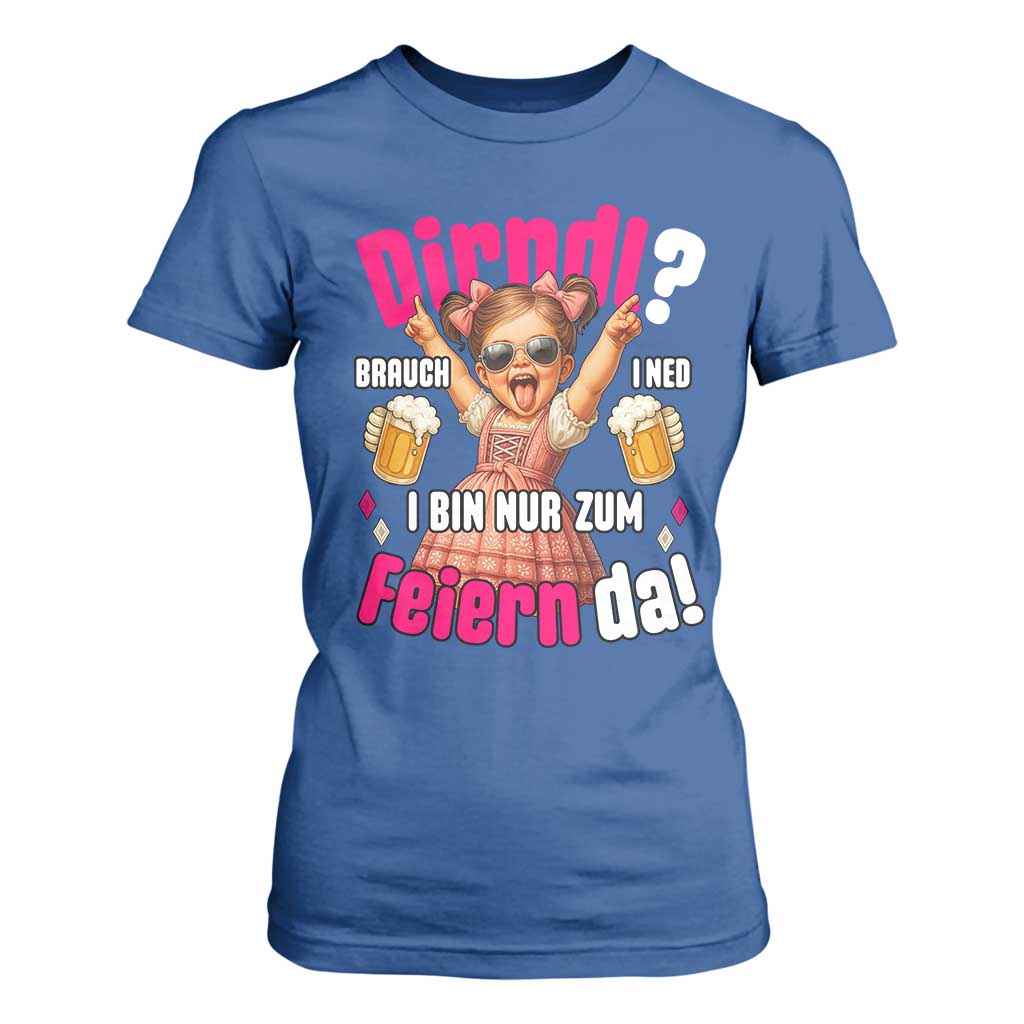 Funny Cute Girl Oktoberfest T Shirt For Women Dirndle I Bin Nur Zum Feiern Da Party TS02 Royal Blue Print Your Wear