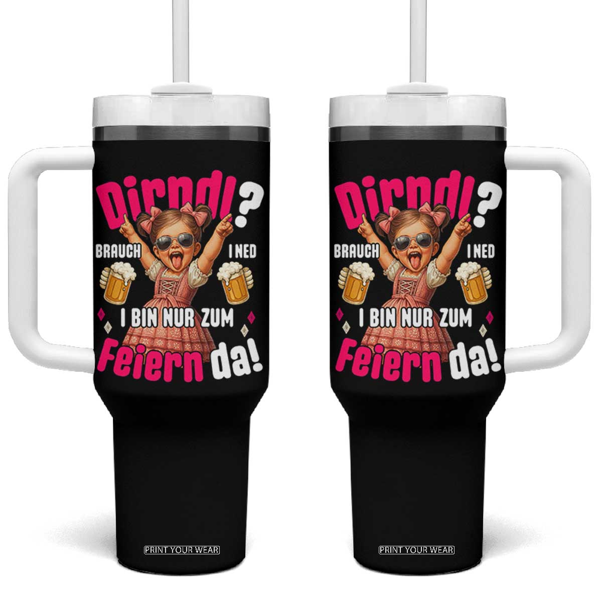 Funny Cute Girl Oktoberfest Tumbler With Handle Dirndle I Bin Nur Zum Feiern Da Party TS02 One Size: 40 oz Black Print Your Wear