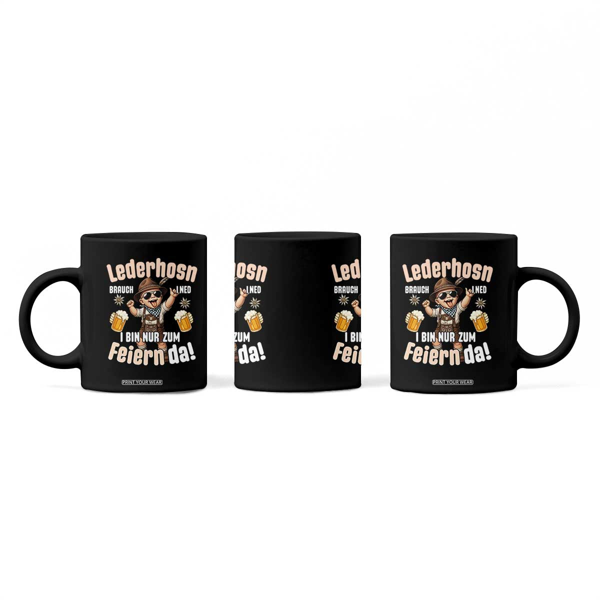 Funny Cute Boy Lederhosen Oktoberfest Coffee Mug Lederhosn I Bin Nur Zum Feiern Da Party TS02 Print Your Wear