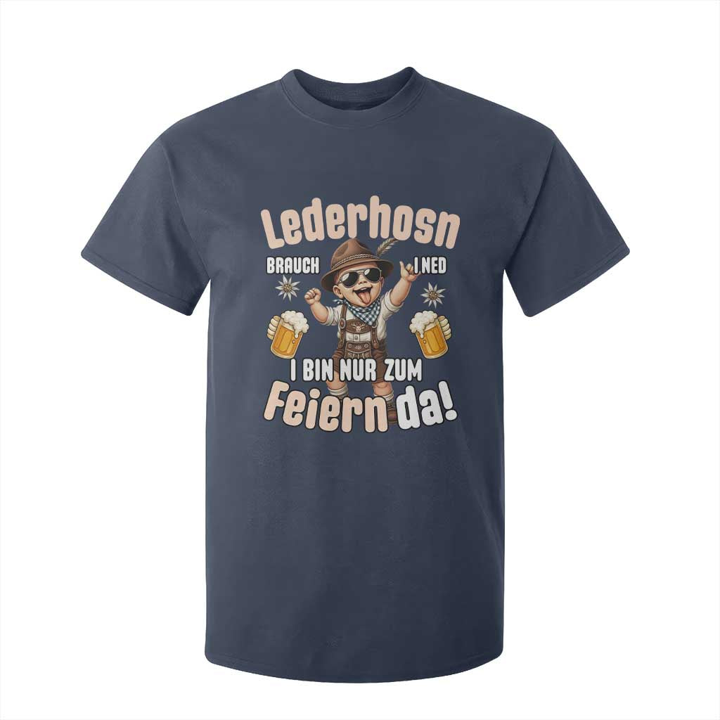 Funny Cute Boy Lederhosen Oktoberfest T Shirt For Kid Lederhosn I Bin Nur Zum Feiern Da Party TS02 Navy Print Your Wear