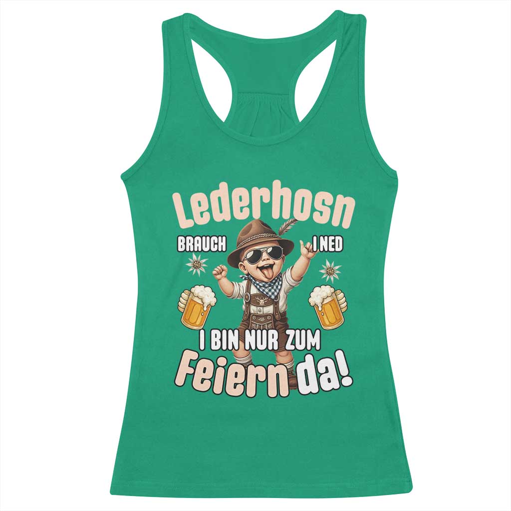 Funny Cute Boy Lederhosen Oktoberfest Racerback Tank Top Lederhosn I Bin Nur Zum Feiern Da Party TS02 Irish Green Print Your Wear