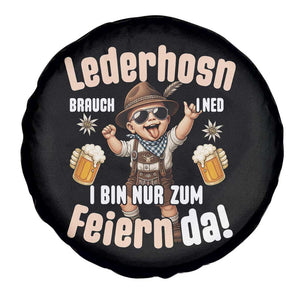Funny Cute Boy Lederhosen Oktoberfest Spare Tire Cover Lederhosn I Bin Nur Zum Feiern Da Party TS02 Print Your Wear
