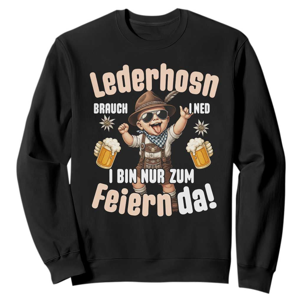 Funny Cute Boy Lederhosen Oktoberfest Sweatshirt Lederhosn I Bin Nur Zum Feiern Da Party TS02 Black Print Your Wear