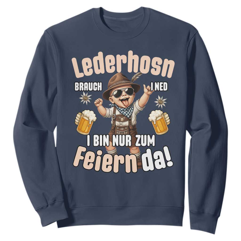 Funny Cute Boy Lederhosen Oktoberfest Sweatshirt Lederhosn I Bin Nur Zum Feiern Da Party TS02 Navy Print Your Wear