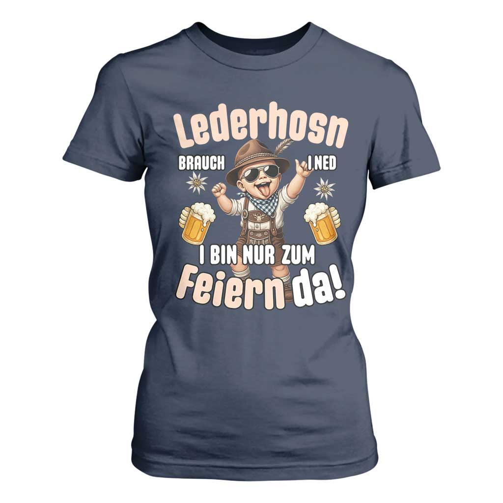 Funny Cute Boy Lederhosen Oktoberfest T Shirt For Women Lederhosn I Bin Nur Zum Feiern Da Party TS02 Navy Print Your Wear