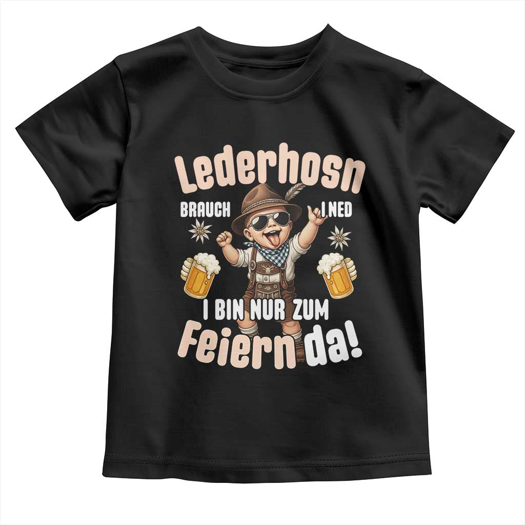 Funny Cute Boy Lederhosen Oktoberfest Toddler T Shirt Lederhosn I Bin Nur Zum Feiern Da Party TS02 Black Print Your Wear