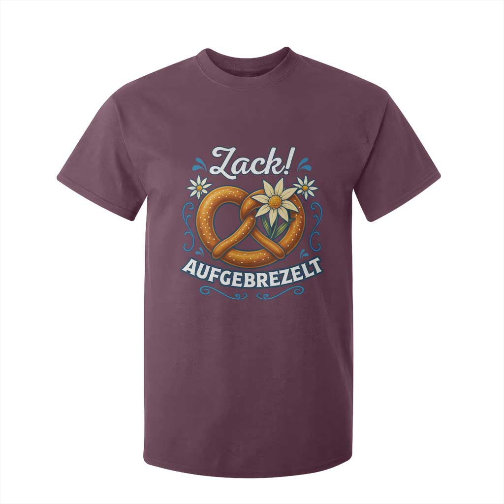 Zack Aufgebrezelt Oktoberfest T Shirt For Kid Funny Bavarian Pretzel Edelweiss Blue TS02 Maroon Print Your Wear