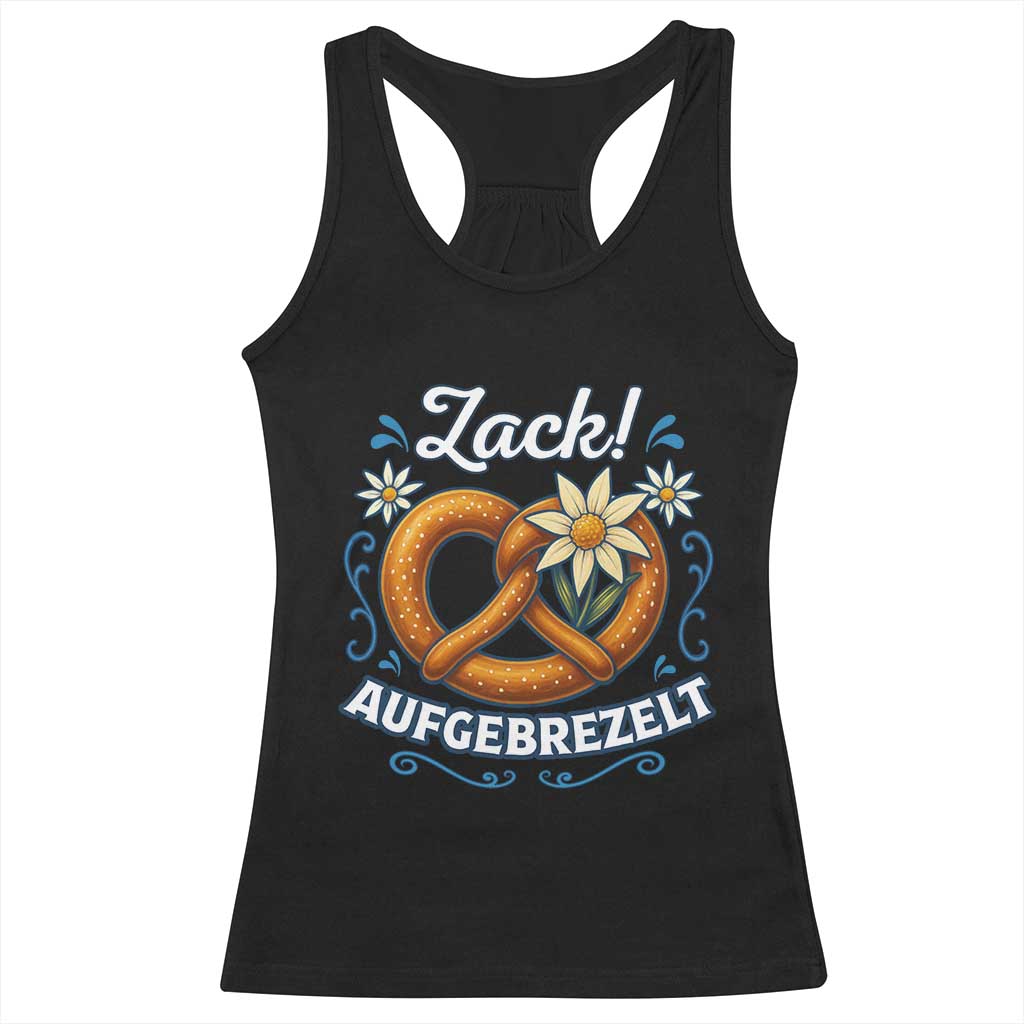 Zack Aufgebrezelt Oktoberfest Racerback Tank Top Funny Bavarian Pretzel Edelweiss Blue TS02 Black Print Your Wear