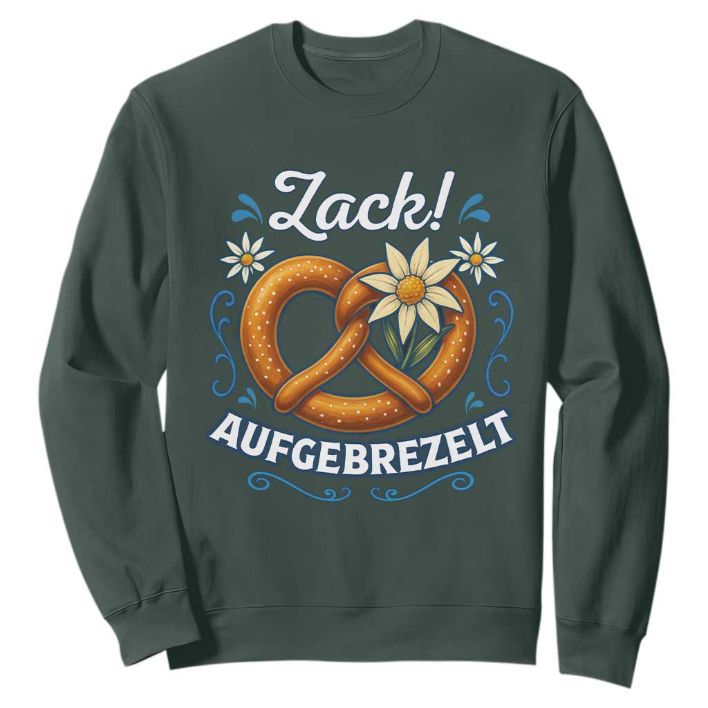 Zack Aufgebrezelt Oktoberfest Sweatshirt Funny Bavarian Pretzel Edelweiss Blue TS02 Dark Forest Green Print Your Wear