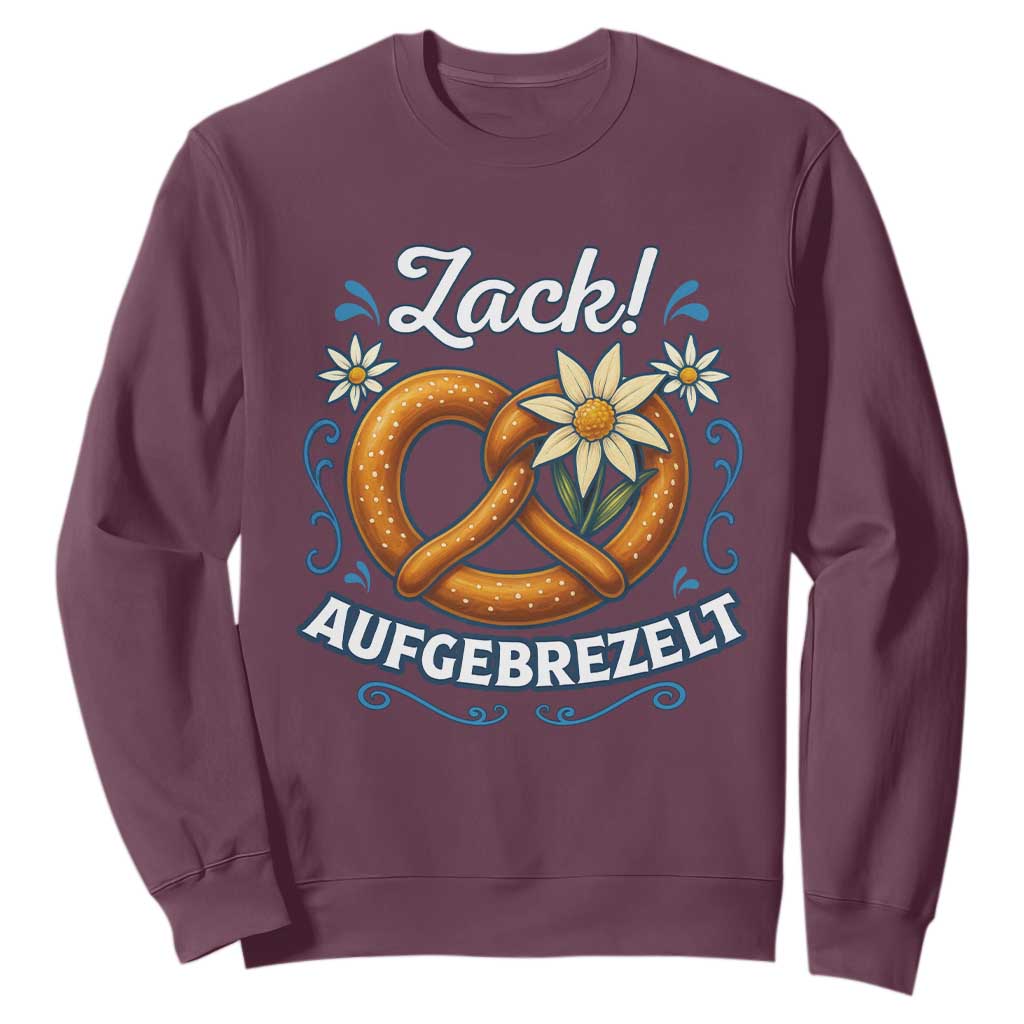 Zack Aufgebrezelt Oktoberfest Sweatshirt Funny Bavarian Pretzel Edelweiss Blue TS02 Maroon Print Your Wear