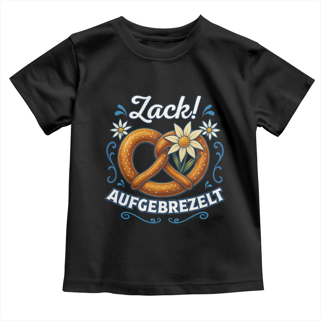 Zack Aufgebrezelt Oktoberfest Toddler T Shirt Funny Bavarian Pretzel Edelweiss Blue TS02 Black Print Your Wear