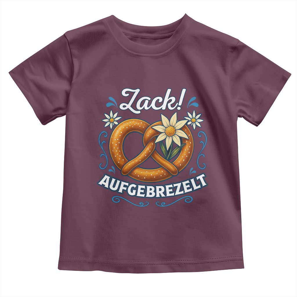Zack Aufgebrezelt Oktoberfest Toddler T Shirt Funny Bavarian Pretzel Edelweiss Blue TS02 Maroon Print Your Wear