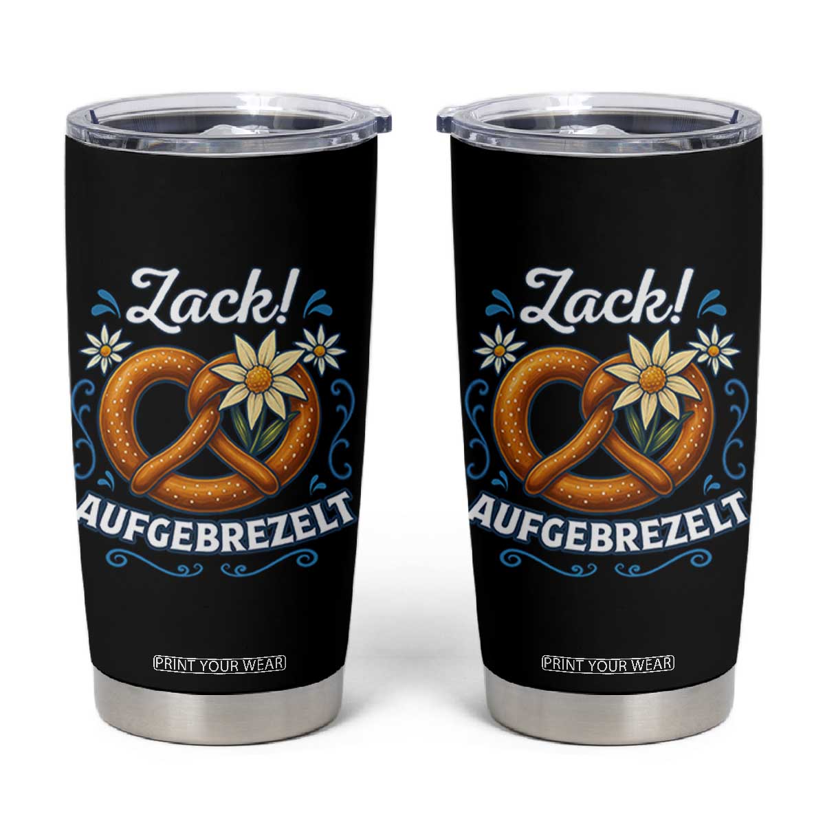Zack Aufgebrezelt Oktoberfest Tumbler Cup Funny Bavarian Pretzel Edelweiss Blue TS02 Black Print Your Wear