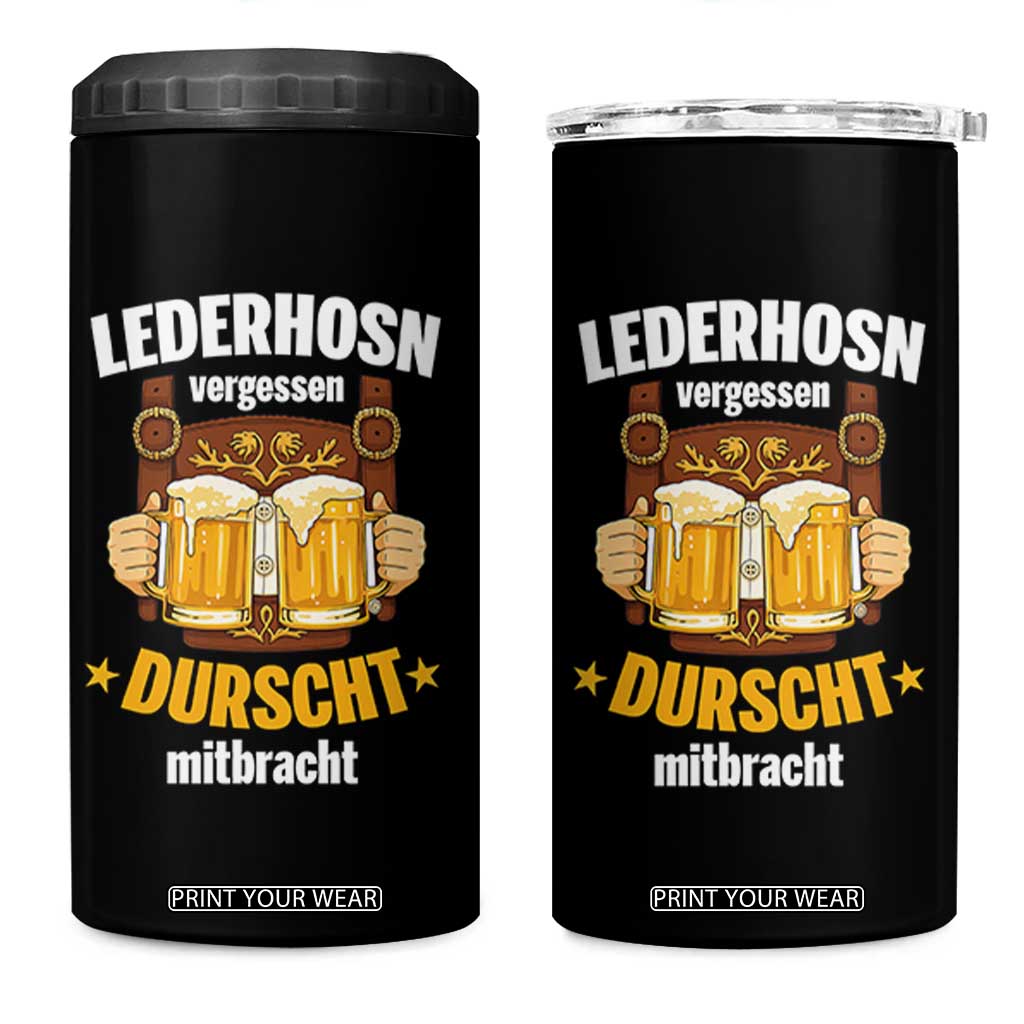 Funny Lederhosen Oktoberfest Beer Drinking 4 in 1 Can Cooler Tumbler Lederhosn Vergessen Durscht Mitbracht TS02 One Size: 16 oz Black Print Your Wear