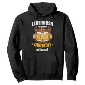 Funny Lederhosen Oktoberfest Beer Drinking Hoodie Lederhosn Vergessen Durscht Mitbracht TS02 Black Print Your Wear