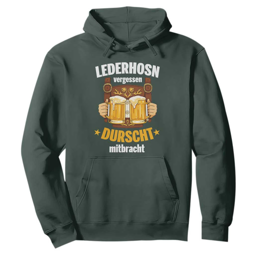Funny Lederhosen Oktoberfest Beer Drinking Hoodie Lederhosn Vergessen Durscht Mitbracht TS02 Dark Forest Green Print Your Wear