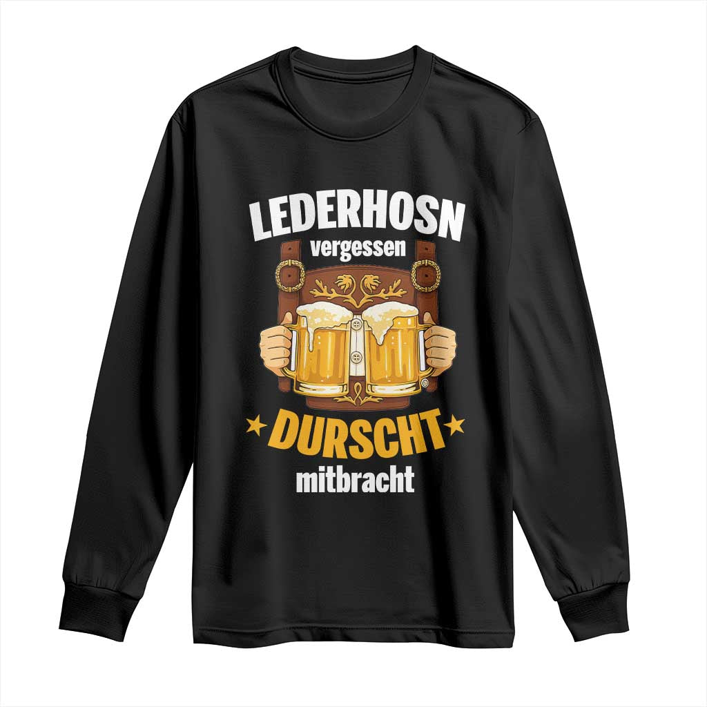 Funny Lederhosen Oktoberfest Beer Drinking Long Sleeve Shirt Lederhosn Vergessen Durscht Mitbracht TS02 Black Print Your Wear