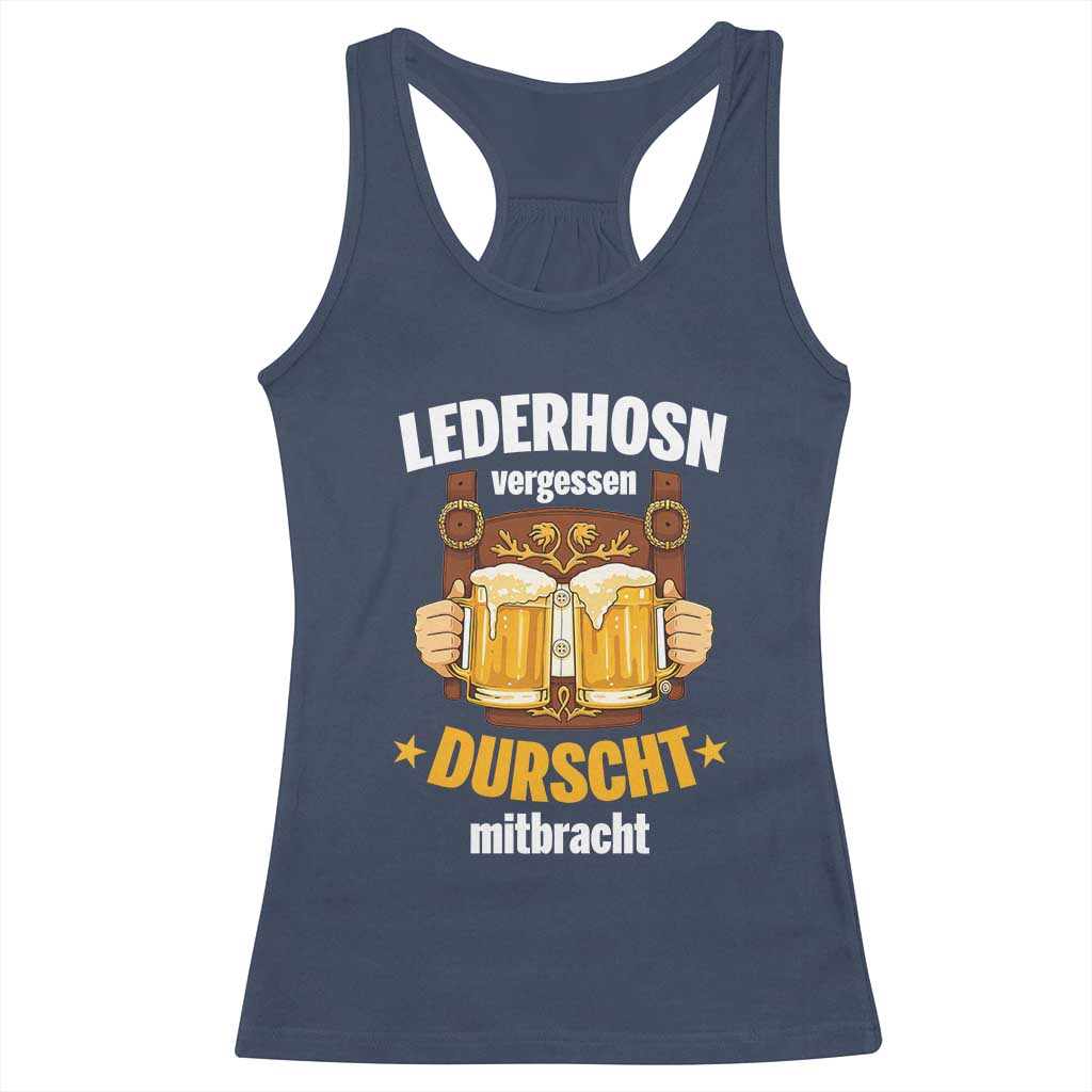 Funny Lederhosen Oktoberfest Beer Drinking Racerback Tank Top Lederhosn Vergessen Durscht Mitbracht TS02 Navy Print Your Wear